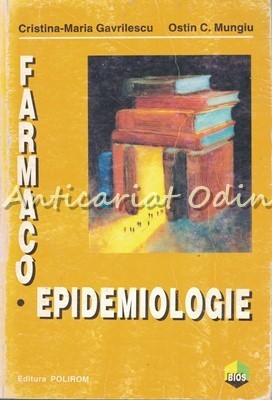 Farmacoepidemiologie - Cristina-Maria Gavrilescu, Ostin C. Mungiu foto