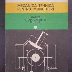 MECANICA TEHNICA PENTRU MUNCITORI Statica si aplicatiile ei tehnice - Popovici