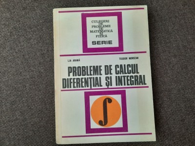 CULEGERE DE PROBLEME DE CALCUL DIFERENTIAL SI INTEGRAL,Lia arama,Teodor Morozan foto