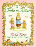 A Time to Keep: The Tasha Tudor Book of Holidays