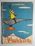 Doctorul Aumădoare &ndash; Aut. K. Ciukovski, Trad. Nina Cassian, Ilustr. Gyorgy Mihail, Ed. Tineretului, 1963