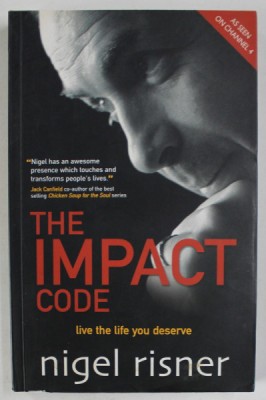 THE IMPACT CODE , LIVE THE LIFE YOU DESERVE by NIGEL RISNER , 2007 foto