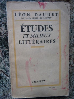 Etudes et milieux litt&amp;eacute;raires - LEON DAUDET foto