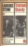 Tristram Shandy - Laurence Sterne, Editura pentru Literatura Universala, 1969, Clasicii Literaturii Universale, 620 pagini