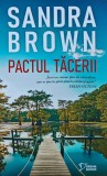 Pactul Tacerii - Sandra Brown - Dream Books, 2024, 310 pagini, Coperta Brosata - Anticariat