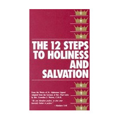 The 12 Steps to Holiness and Salvation