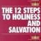 The 12 Steps to Holiness and Salvation