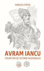 Avram Iancu, fauritor de istorie nationala - Mircea Popa