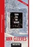 Seara cea mai neagra - Roxana Brinceanu, Ann Cleeves
