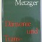 DAMONIE UND TRANSSZENDENZ / ARNOLD METZGER , 1964