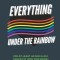 Everything Under The Rainbow