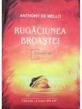 Anthony De Mello - Rugaciunea Broastei (Editia: 2003)