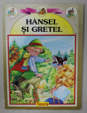 HANSEL SI GRETEL , 1998 , EDITIE ILUSTRATA