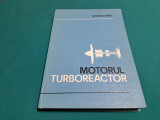 MOTORUL TURBOREACTOR / ȘTEFAN ISPAS / 1980