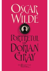 Portretul lui Dorian Gray - Oscar Wilde - Humanitas Fiction