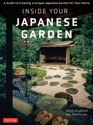 Inside Your Japanese Garden: A Guide to Creating a Unique Garden for Your Home