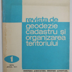 REVISTA DE GEODEZIE, CADASTRU SI ORGANIZAREA TERITORIULUI , ANUL XVI , NR.1 , 1972