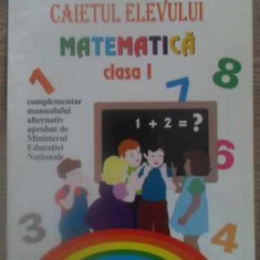 MATEMATICA PENTRU CLASA I. CAIETUL ELEVULUI-EUGENIA SINCAN