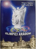 Olimpici Aradeni: Tiberiu Tiganu, Gheorghe Biris - Carte Sport Biografie