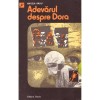 Angela Radu - Adevarul despre Dora. Rochia de dantela visinie - 137211