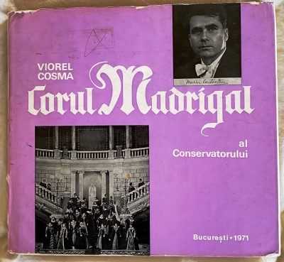 corul madrigal al conservatorului de viorel cosma cartonata supracoperta foto