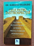 Cele patru introspectii. Editura For You, 2018 - Dr. Alberto Villoldo