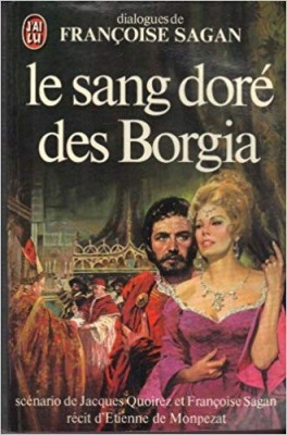 Francoise Sagan - Le sang dore des Borgia foto