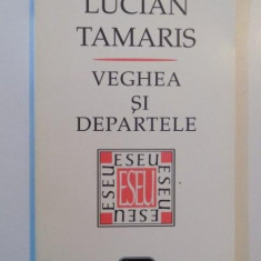 VEGHEA SI DEPARTELE de LUCIAN TAMARIS 1995