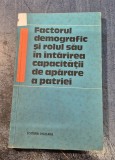 Factorul demografic si rolul sau in intarirea capacitatii de aparare a patriei V. Nicolau