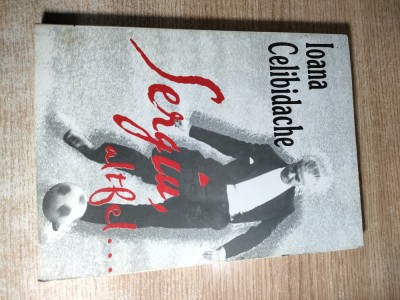 Ioana Celibidache - Sergiu, altfel... (Editura Dominor, 2005) foto