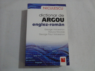 Dictionar de ARGOU englez-roman - George Volceanov / Raluca Nicolae / George Paul Volceanov foto