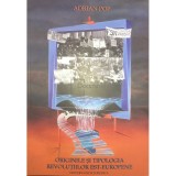 Adrian Pop - Originile si tipologia revolutiilor est-europene (Editia: 2010)