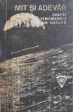 Mit si Adevar despre Fenomenele Naturii - D.S. Andreescu, 1972, Editura Militara, Geografie, Carte veche