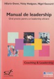 Hilarie Owen, Vicky Hodgson, Nigel Gazzard - Manual de leadership. Ghid practic