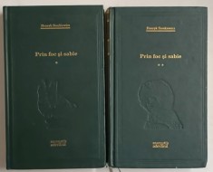 PRIN FOC SI SABIE de HENRYK SIENKIEWICZ , VOL I-II , 2010
