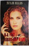 N-a fost iubire mai mare - Julie Ellis - Roman de Dragoste