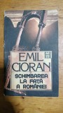 Schimbarea la fata a Romaniei-Emil Cioran