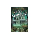 The Old Willis Place Graphic Novel: A Ghost Story