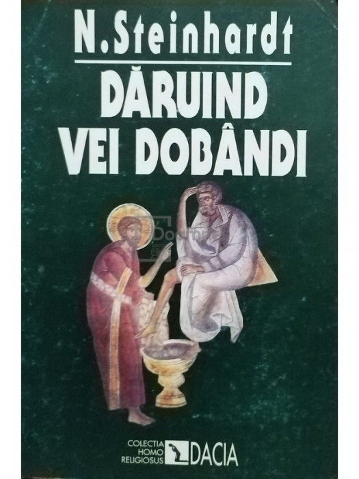 N. Steinhardt - Daruind vei dobandi (editia 1997)