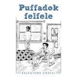Puffadok felfele - Salvatore Undici