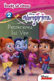 Cumpara ieftin Vampirina. Petrecerea lui Vee. &Icirc;nvăț să citesc (nivelul 2)