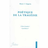 Maria I. Grigoriu - Poetique de la tragedie - 132537