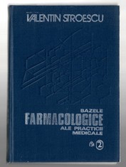 Bazele farmacologice ale practicii medicale v.2, V. Stroescu, Ed. Medicala, 1986