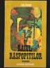 Raiul Răspopiților - Roman - Ion Brad - Editura Eminescu - Carte Beletristica