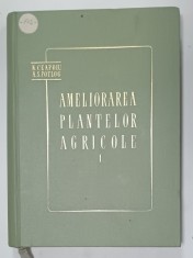 AMELIORAREA PLANTELOR AGRICOLE de N. CEAPOIU si A.S. POTLOG , VOLUMUL I , AMELIORAREA GENERALA , 1960