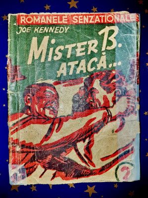 C96- Mister B. ataca-Colectia 2 Lei-Romanele senzationale vechi de buzunar 1930. foto