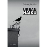 Urban haiku - S&uuml;megi Attila