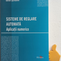 Sisteme de reglare automata Aplicatii numerice Serban Sever