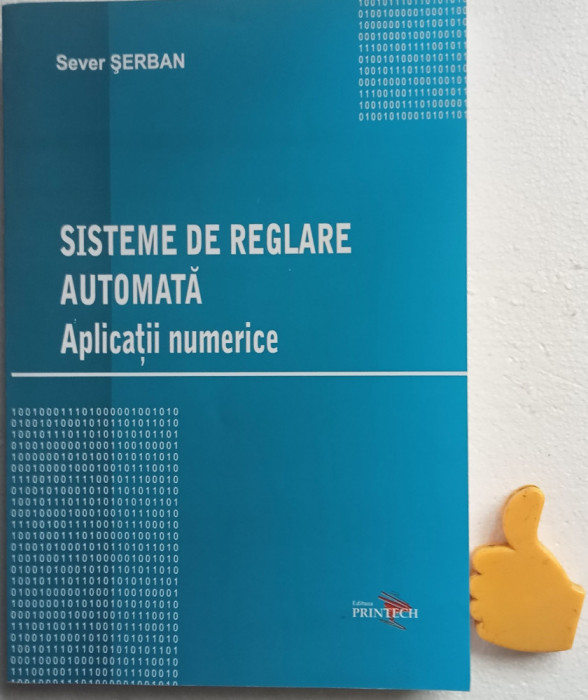 Sisteme de reglare automata Aplicatii numerice Serban Sever