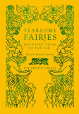 Fearsome Fairies: Haunting Tales of the Fae | Elizabeth Dearnley